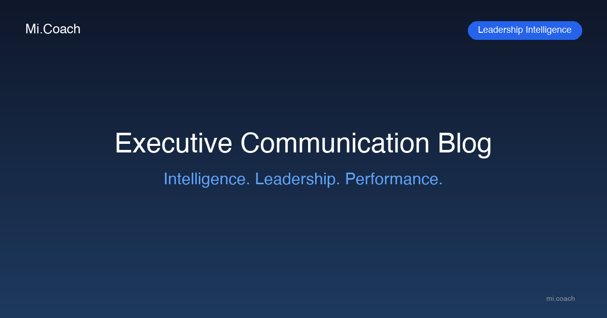 Blog post cover: Executive Communication Intelligence: Foundations for 2026 Leaders - Executive Communication Intelligence